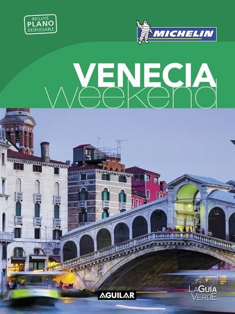 VENECIA (LA GUÍA VERDE WEEKEND 2016)  -MICHELIN- | 9788403515260 | MICHELIN