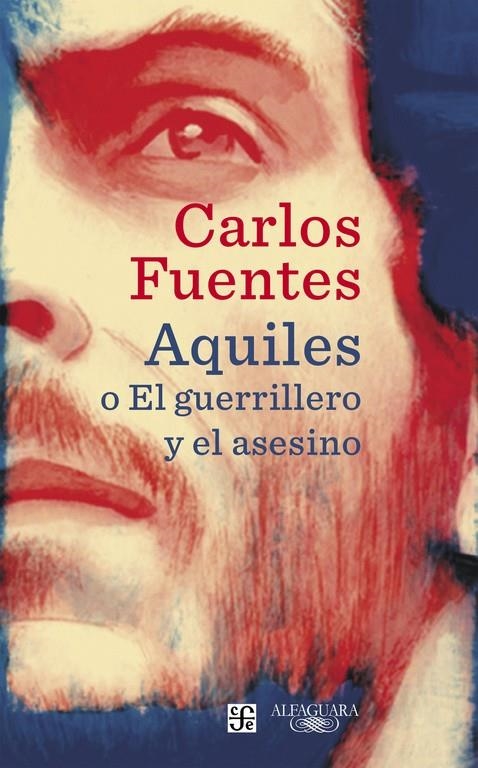 AQUILES O EL GUERRILLERO Y EL ASESINO | 9788420423821 | FUENTES, CARLOS