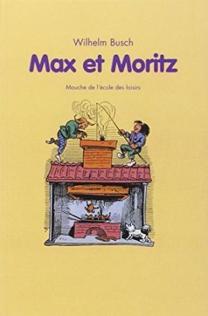 MAX ET MORITZ ISBN-10: 2211078052 OU ISBN-13: 978-2211078054 | 9782211078054 | WILHELM BUSH