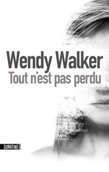 TOUT N'EST PAS PERDU | 9782355845154 | WALKER WENDY