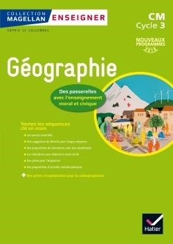 MAGELLAN ENSEIGNER LA GEOGRAPHIE AU CYCLE 3 ED. 2016 - GUIDE DE L'ENSEIGNANT | 9782218998881