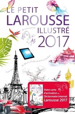 LE PETIT LAROUSSE ILLUSTRE 2017 | 9782035901354