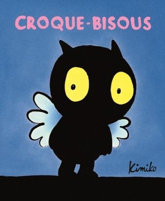 CROQUE-BISOUS | 9782211202978 | KIMIKO