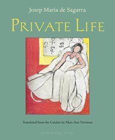 PRIVATE LIFE | 9780914671268 | JOSEP MARIA DE SAGARRA