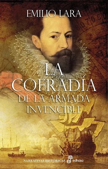 LA COFRADÍA DE LA ARMADA INVENCIBLE | 9788435062992 | LARA EMILIO