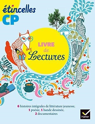 ETINCELLES LECTURE CP ED. 2016 LIVRE DE LECTURE - NOUVEAU - 978-2-218-98219-4 - LIVRE DE LECTURES | 9782218982194