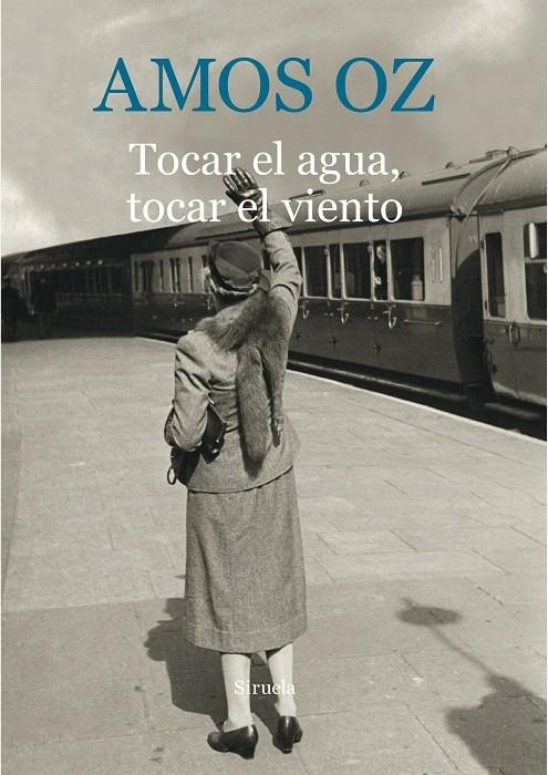 TOCAR EL AGUA, TOCAR EL VIENTO | 9788416854059 | OZ, AMOS