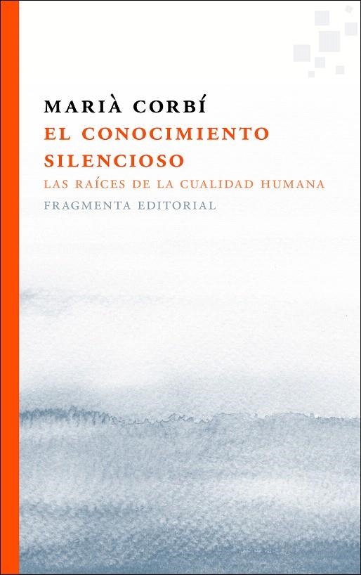 EL CONOCIMIENTO SILENCIOSO | 9788415518433 | CORBÍ QUIÑONERO, MARIÀ