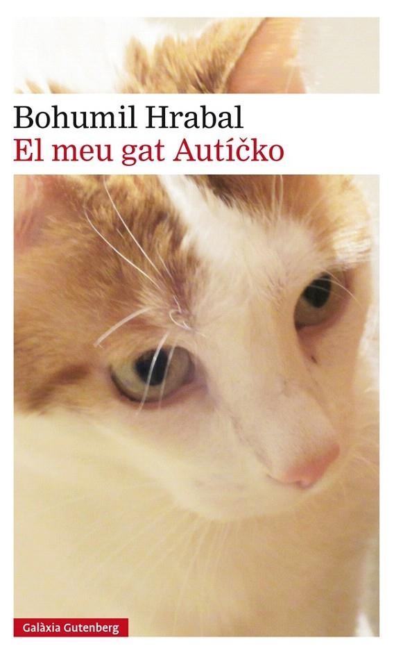 EL MEU GAT AUTÍCKO | 9788416734146 | HRABAL, BOHUMIL