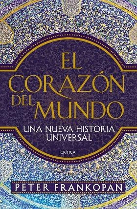 EL CORAZÓN DEL MUNDO | 9788416771165 | PETER FRANKOPAN