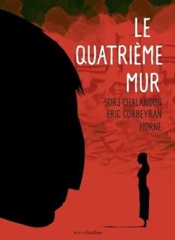 LE QUATRIÈME MUR - BD | 9782501114684 | SORJ CHALANDON, ERIC CORBEYRAN, HORNE PERRÉARD