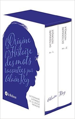 DICTIONNAIRE HISTORIQUE DE LA LANGUE FRANÇAISE - COFFRET EN 2 VOLUMES  | 9782321007265 | ALAIN REY