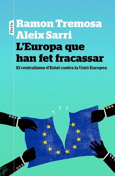 L'EUROPA QUE HAN FET FRACASSAR | 9788498093834 | RAMON TREMOSA/ALEIX SARRI I CAMARGO