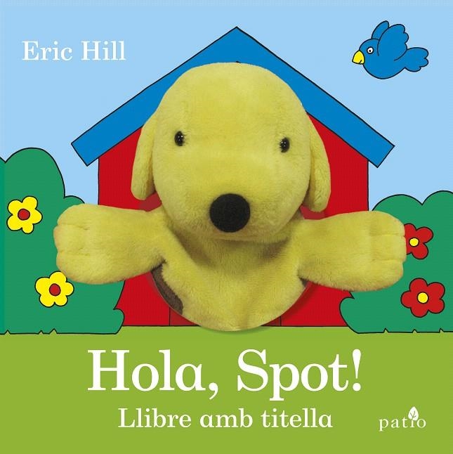 ¡HOLA, SPOT! LLIBRE AMB TITELLA | 9788416620951 | HILL, ERIC