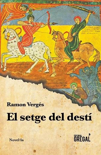 EL SETGE DEL DESTÍ | 9788494618246 | VERGÉS FERRER, RAMON