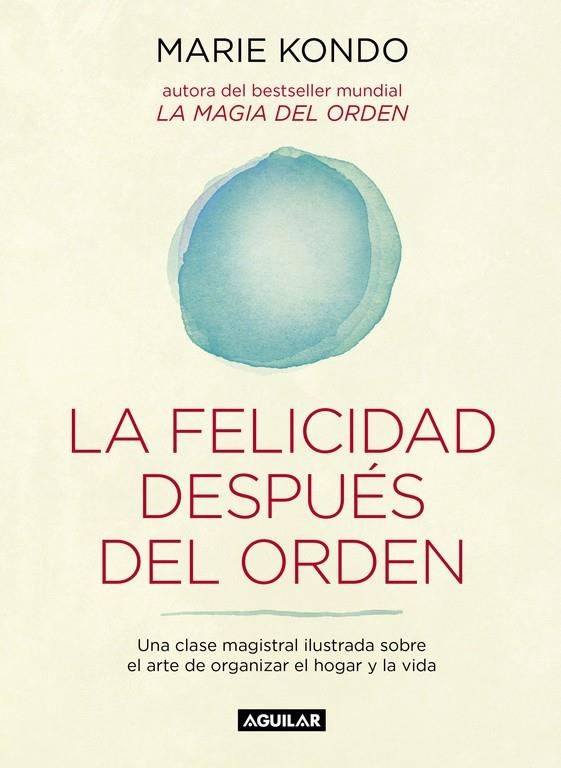 LA FELICIDAD DESPUÉS DEL ORDEN (LA MAGIA DEL ORDEN 2) | 9788403503816 | KONDO, MARIE