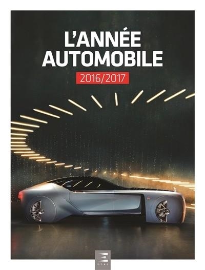 L'ANNÉE AUTOMOBILE 2016-2017 | 9791028301477 | SOUS LA DIRECTION DE SERGE BELLU