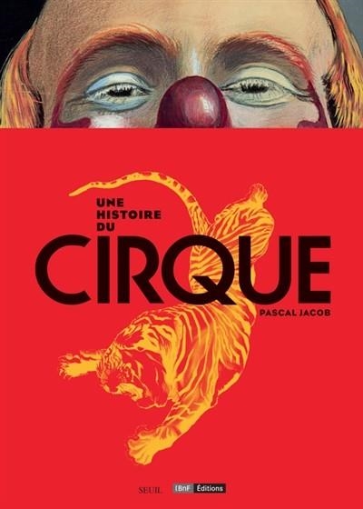 UNE HISTOIRE DU CIRQUE | 9782021303612 | PASCAL JACOB