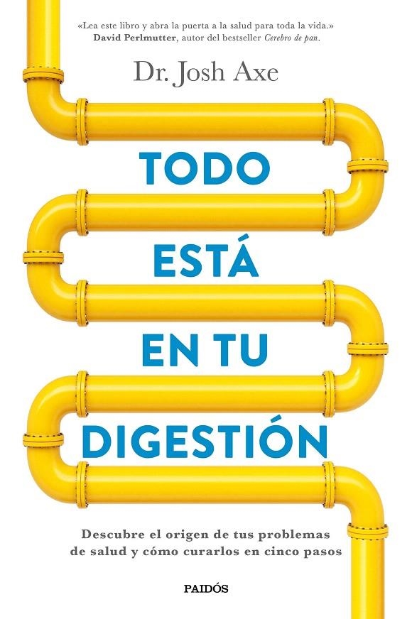 TODO ESTÁ EN TU DIGESTIÓN | 9788449332890 | JOSH AXE