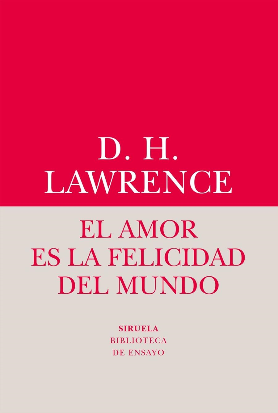 EL AMOR ES LA FELICIDAD DEL MUNDO | 9788416964482 | LAWRENCE, DAVID HERBERT