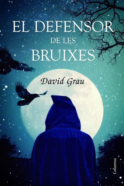 EL DEFENSOR DE LES BRUIXES | 9788466421966 | GRAU ABADAL, DAVID