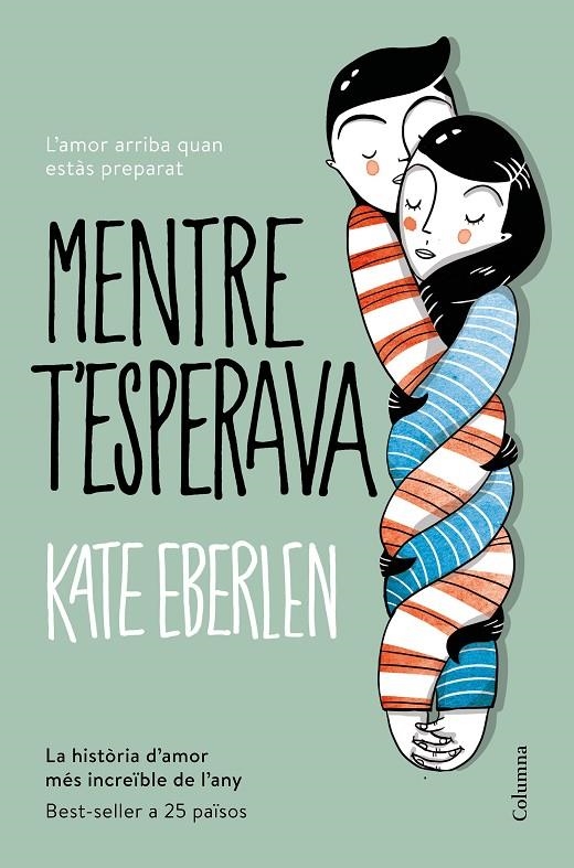 MENTRE T'ESPERAVA | 9788466422208 | EBERLEN, KATE