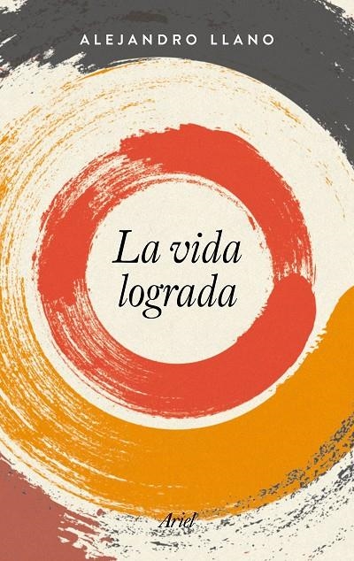 LA VIDA LOGRADA | 9788434425385 | ALEJANDRO LLANO