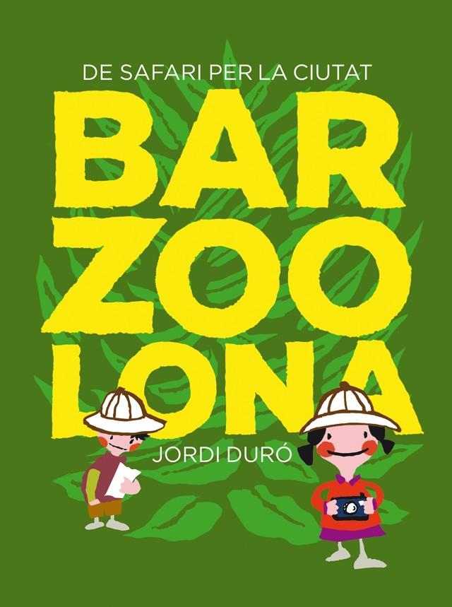 BARZOOLONA - CATALÀ | 9788424659769 | DURÓ TROUILLET, JORDI/FALCÓN JAMBRINA, LAIA