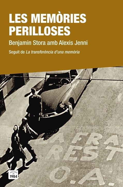 LES MEMÒRIES PERILLOSES | 9788416987054 | BENJAMIN, STORA/ALEXIS, JENNI