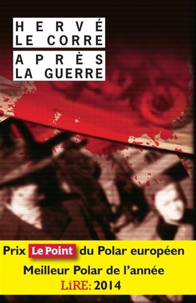 APRÈS LA GUERRE  | 9782743631550 | LE CORRE, HERVÉ (1955-....)