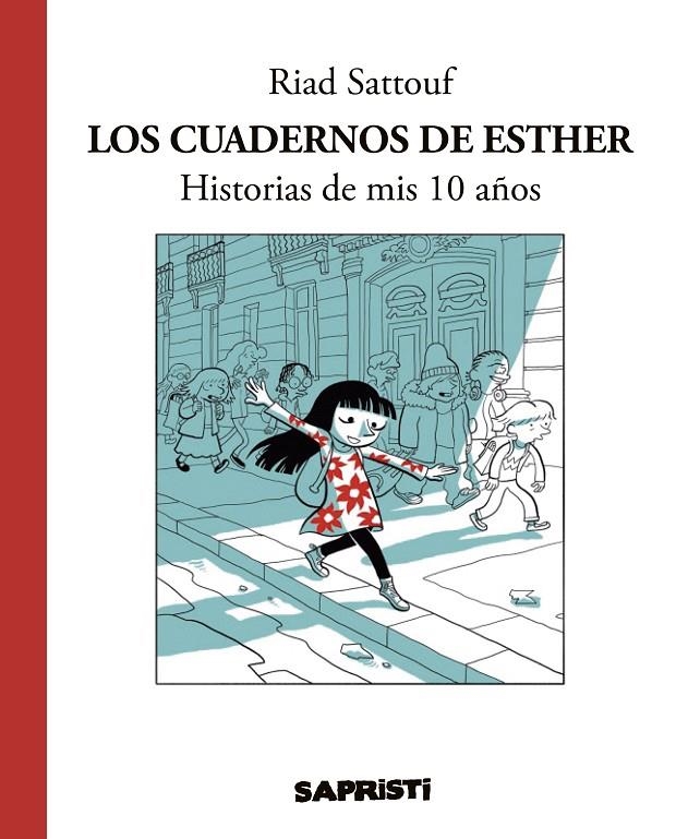 LOS CUADERNOS DE ESTHER. HISTORIAS DE MIS 10 AÑOS | 9788494506376 | RIAD SATTOUF