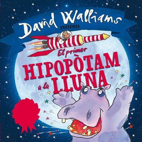 EL PRIMER HIPOPÒTAM A LA LLUNA | 9788448845346 | WALLIAMS, DAVID/ROSS, TONY