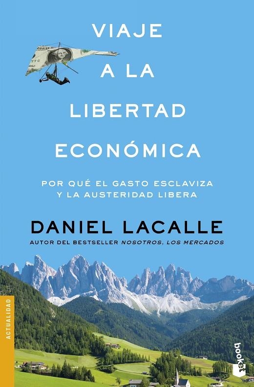 VIAJE A LA LIBERTAD ECONÓMICA | 9788423427321 | DANIEL LACALLE