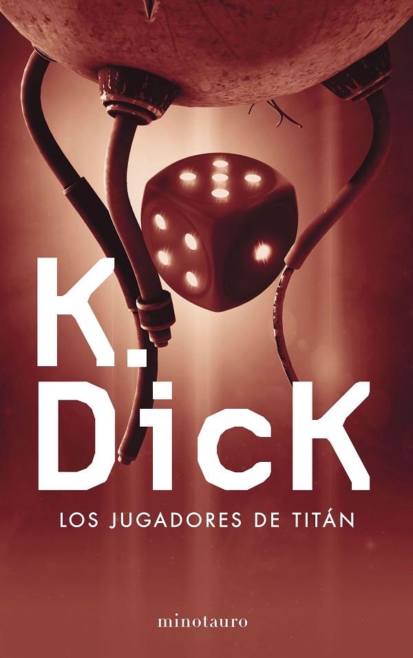 LOS JUGADORES DE TITÁN  | 9788445004494 | DICK, PHILIP