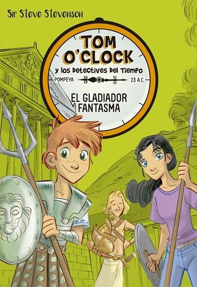 TOM O'CLOCK 2. EL GLADIADOR FANTASMA | 9788424660321 | STEVENSON, SIR STEVE