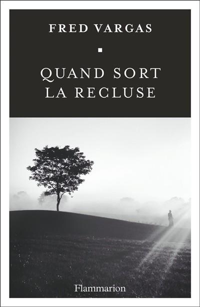 QUAND SORT LA RECLUSE | 9782081413146 | VARGAS, FRED