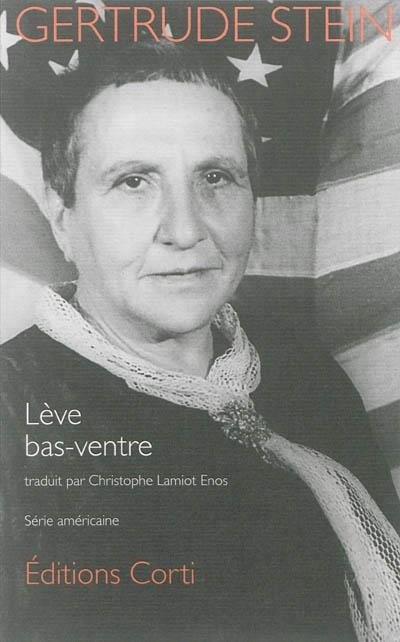 LÈVE BAS-VENTRE | 9782714311207 | STEIN, GERTRUDE