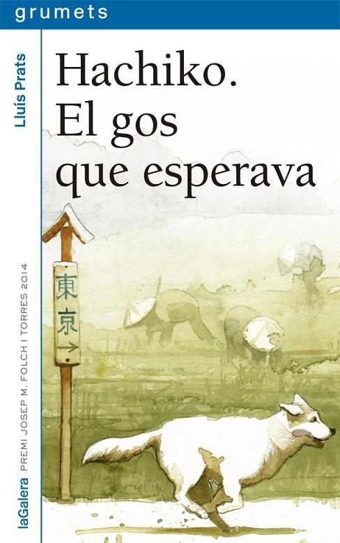 HACHIKO. EL GOS QUE ESPERAVA | 9788424659745 | PRATS MARTÍNEZ, LLUÍS