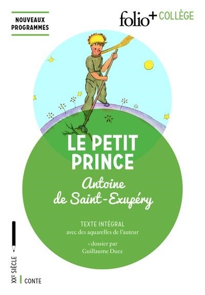 LE PETIT PRINCE - TEXTE INTÉGRAL + DOSSIER PÉDAGOGIQUE | 9782072730849 | DE SAINT-EXUPÉRY