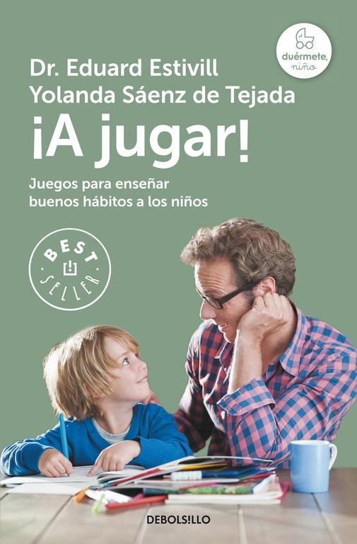 ¡A JUGAR! . JUEGOS PARA ENSEÑAR BUENOS HÁBITOS A LOS NIÑOS  | 9788483466032 | ESTIVILL, EDUARDO