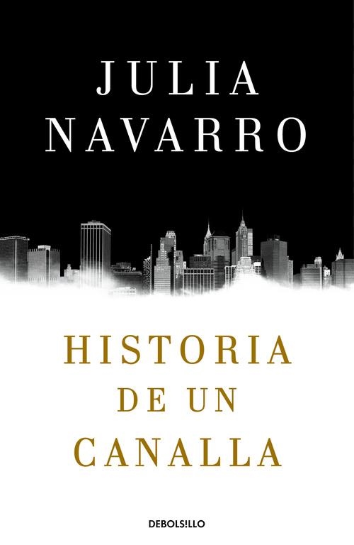 HISTORIA DE UN CANALLA  | 9788466340991 | NAVARRO, JULIA