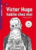 VICTOR HUGO HABITE CHEZ MOI  | 9782278087969 | LOUVIOT, MYRIAM