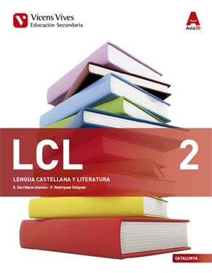 LCL 2 (LENGUA CASTELLANA CATALUNYA) AULA 3D | 9788468235912 | E. ESCRIBANO/P. RODRÍGUEZ