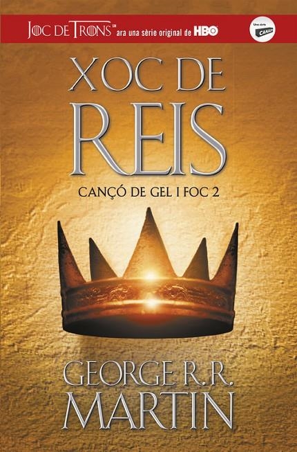 XOC DE REIS (CANÇÓ DE GEL I FOC 2) | 9788420487083 | GEORGE R.R. MARTIN