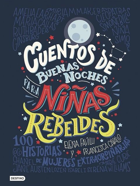 CUENTOS DE BUENAS NOCHES PARA NIñAS REBELDES | 9788408176114 | FAVILLI, ELENA/CAVALLO, FRANCESCA