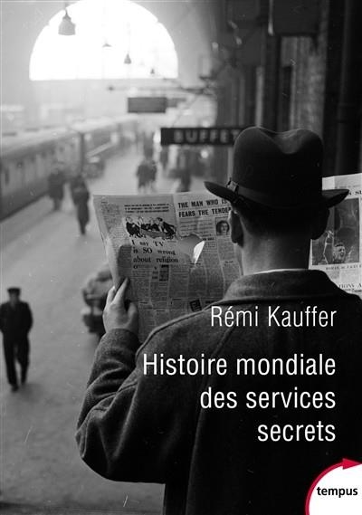 HISTOIRE MONDIALE DES SERVICES SECRETS DE L'ANTIQUITÉ À NOS JOURS | 9782262072070 | REMI KAUFFER