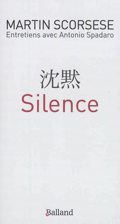 SILENCE | 9782940556694 | MARTIN SCORSESE, ANTONIO SPADARO