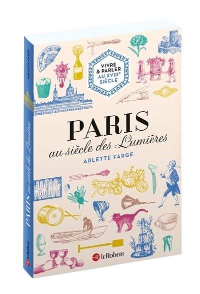 PARIS AU SIÈCLE DES LUMIÈRES  | 9782321007487 | FARGE, ARLETTE