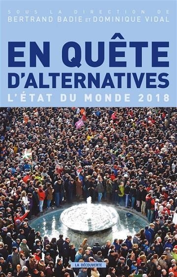 EN QUÊTE D'ALTERNATIVES - L'ÉTAT DU MONDE 2018 | 9782707197016 | COLLECTIF