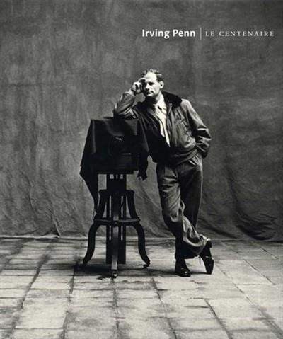 IRVING PENN. LE CENTENAIRE | 9782711864409 | COLLECTIF